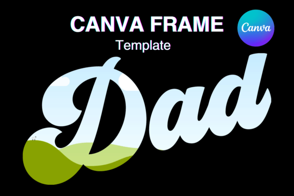 DAD Canva Frame Template Retro Vintage: A Digital Tool for Timeless Design