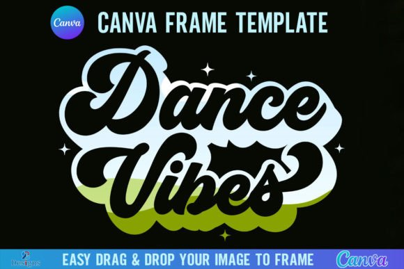 Dance Vibes Canva Frame Template: Infuse Energy Into Every Design