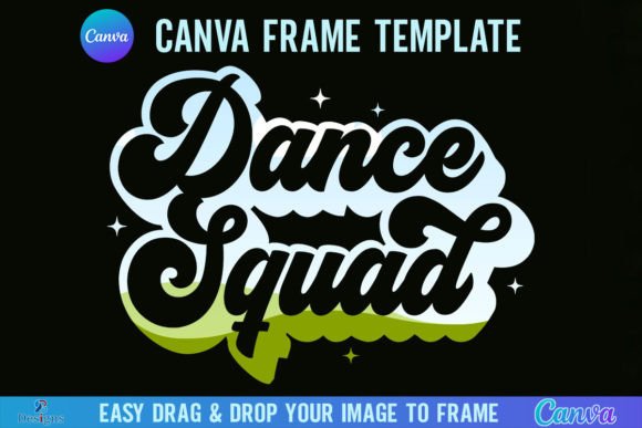 Elevate Your Team Spirit with Dance Squad Canva Frame Templates