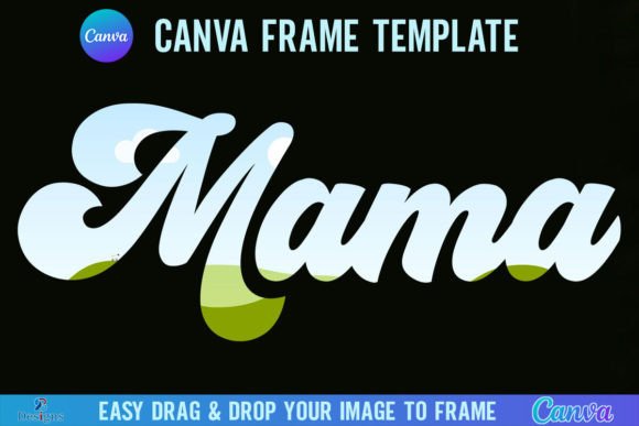 Retro Mama Canva Frame: Unlock Vintage Charm in Your Designs