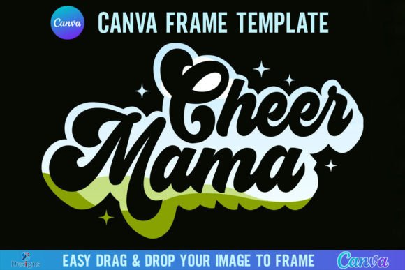 Unlock Retro Charm: A Designer's Guide to the Cheer Mama Canva Frame Template